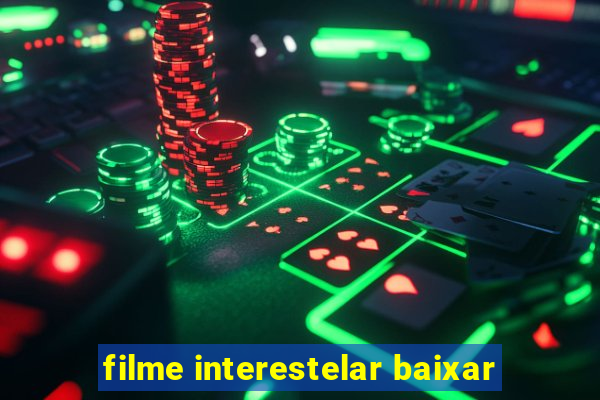 filme interestelar baixar